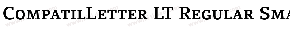 CompatilLetter LT Regular Small Caps字体转换